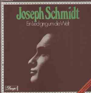 Joseph Schmidt - Ein Lied Ging Um Die Welt