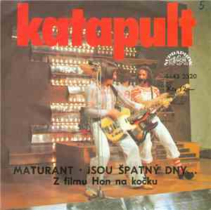 Katapult  - Maturant / Jsou Špatný Dny...