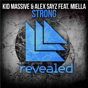 Kid Massive & Alex Sayz Feat. Miella - Strong