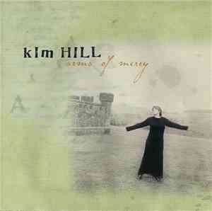Kim Hill  - Arms Of Mercy