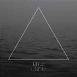 Loner  - Slow EP