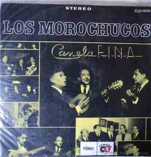 Los Morochucos - Canela Fina