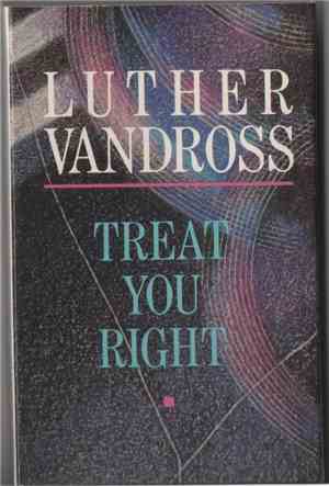 Luther Vandross - Treat You Right