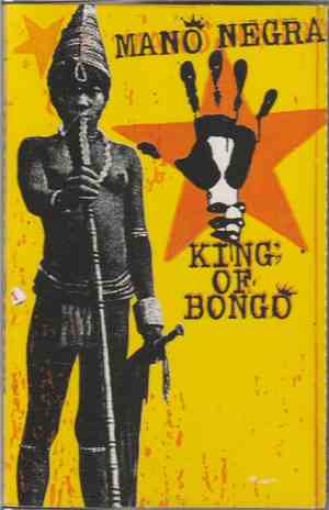 Mano Negra - King Of Bongo