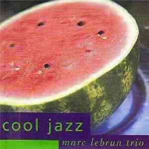 Marc LeBrun Trio - Cool Jazz