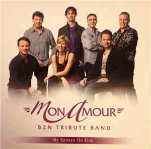 Mon Amour (BZN Tribute Band) - My Senses On Fire