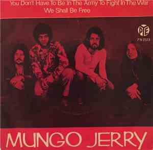Mungo Jerry - You Don't Have To Be In The Army To Fight In The War