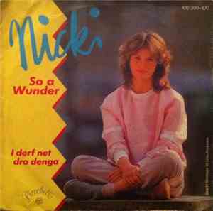 Nicki - So A Wunder / I Derf Net Dro Denga