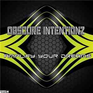 Obscure Intentionz - Amplify Your Dreams