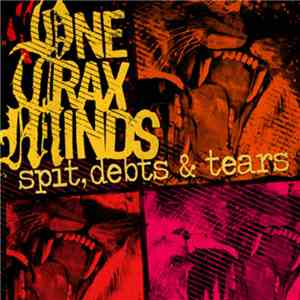 One Trax Minds - Spit, Debts & Tears