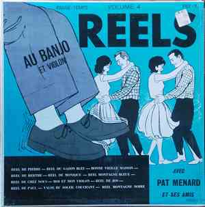Pat Ménard Et Ses Amis - Reels Au Banjo Et Violon, Vol.4