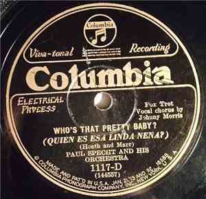 Paul Specht And His Orchestra - Who's That Pretty Baby (Quien Es Esa Linda  ...