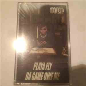 Playa Fly - Da Game Owe Me