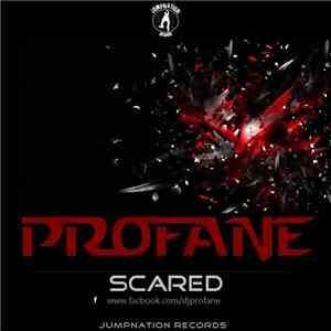 Profane  - Scared