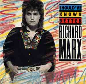 Richard Marx - Should've Known Better