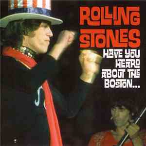 Rolling Stones - Have You Heard About The Boston...