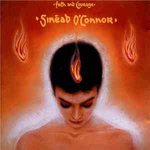 Sinéad O'Connor - Faith And Courage