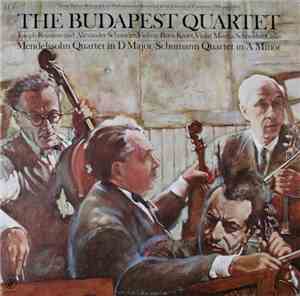 The Budapest Quartet - Mendelssohn: Quartet In D Major / Schumann: Quartet  ...