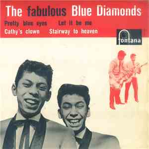 The Fabulous Blue Diamonds - Pretty Blue Eyes / Cathy's Clown / Let It Be M ...
