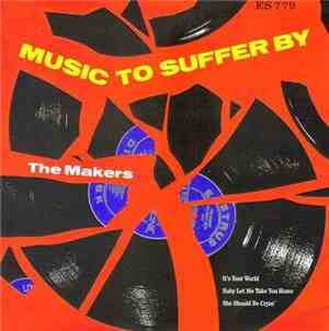 The Makers - Music To Suffer By