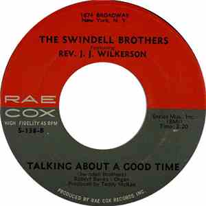 The Swindell Brothers Featuring Rev. J. J. Wilkerson - I Gotta Mind To Serv ...