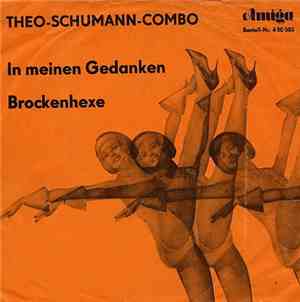 Theo-Schumann-Combo - In Meinen Gedanken / Brockenhexe