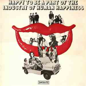 Various - Happy To Be Part Of The Industry Of Human Happiness