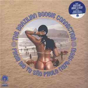Various - The Brazilian Boogie Connection: From Rio To Sao Paulo (1976-1983 ...