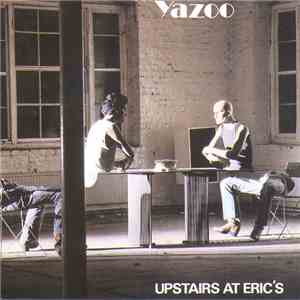Yazoo - Upstairs At Eric's