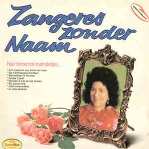 Zangeres Zonder Naam - Haar Beroemde Levensliedjes...