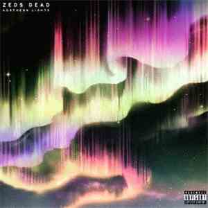 Zeds Dead - Northern Lights