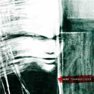 AKME - Tranquilizer