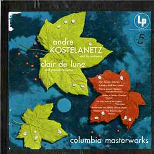 André Kostelanetz And His Orchestra - Clair De Lune And Popular Favorites