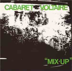 Cabaret Voltaire - Mix-Up