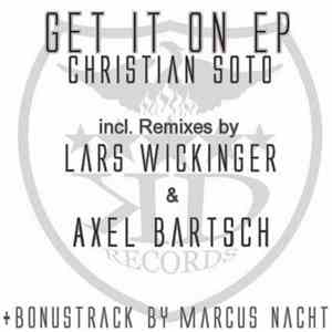 Christian Soto - Get It On EP