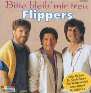 Die Flippers - Bitte Bleib' Mir Treu