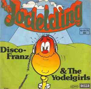 Disco-Franz & The Yodelgirls - Das Jodelding