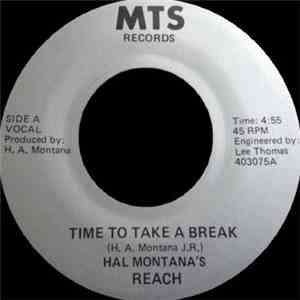 Hal Montana's Reach - Time To Take A Break