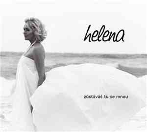 Helena - Zůstaváš Tu Se Mnou