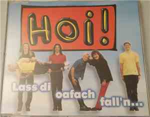 Hoi! - Lass Di Oafach Fall'n...