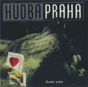 Hudba Praha - Divoký Srdce