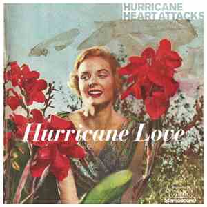 Hurricane Heart Attacks - Hurricane Love