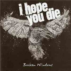 I Hope You Die - Broken Windows