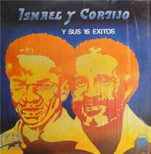 Ismael Y Cortijo - Y Sus 16 Exitos - Los Dos Grandes De Siempre