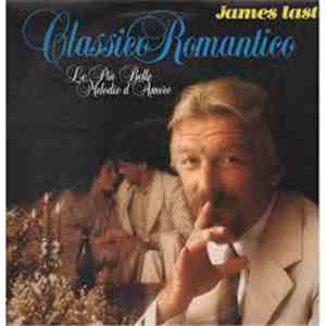 James Last - Classico Romantico - Le Più Belle Melodie D'Amore