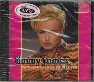Jimmy James - Who Wants To Be Your Lover