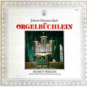 Johann Sebastian Bach - Helmut Walcha - Orgelbüchlein