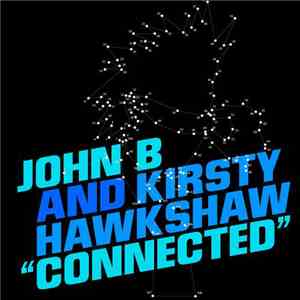John B & Kirsty Hawkshaw - Connected