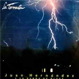 Juan Hernandez  y La Banda de Blues - la Tormenta