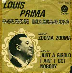 Louis Prima - Medley: Zooma Zooma / Medley: Just A Gigolo/I Ain't Got Nobod ...